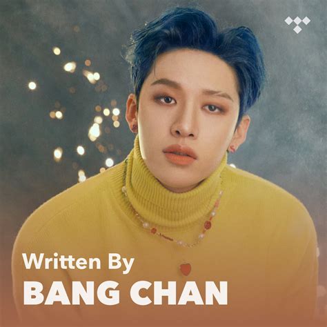 bang chan playlist|Written By: Bang Chan on TIDAL.